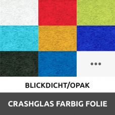 Crashglas Farbig Folie Blickdicht/Opak